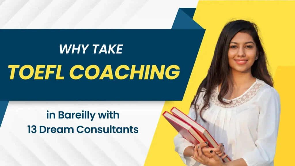 Why Take TOEFL Coaching in Bareilly