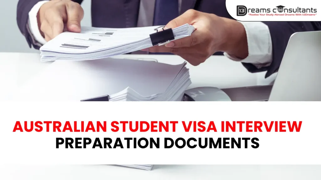 Australian Student visa Interview Preparation Documents
