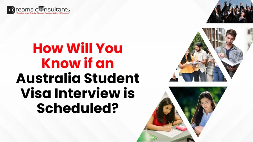 How Will You Know if an Australian Student Interview is Scheduled