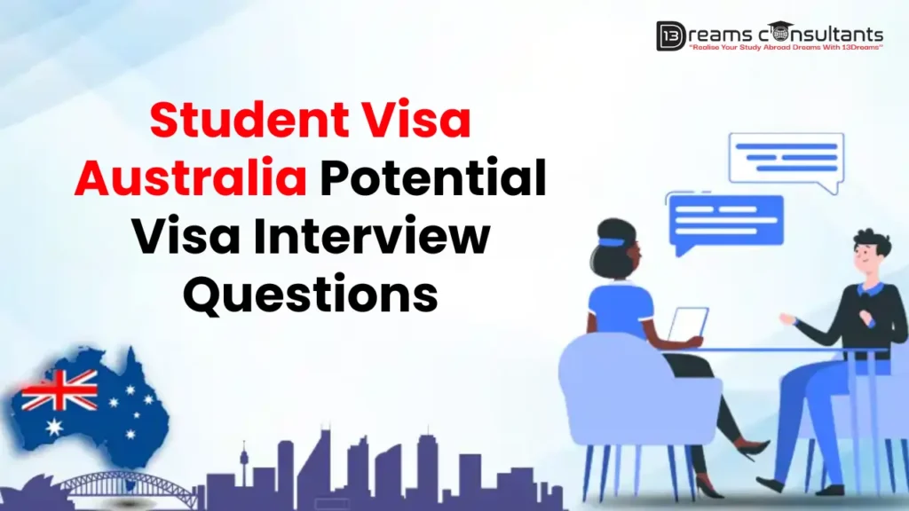 Student Visa Australia Potential Visa Interview Questions